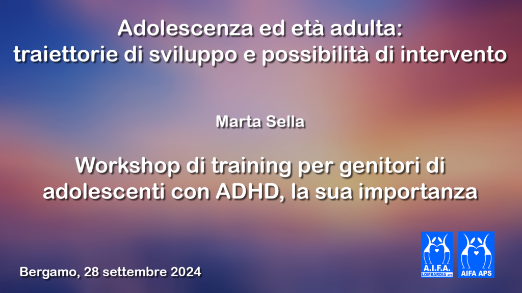 Workshop di training per genitori di adolescenti con ADHD, la sua importanza – Il Video