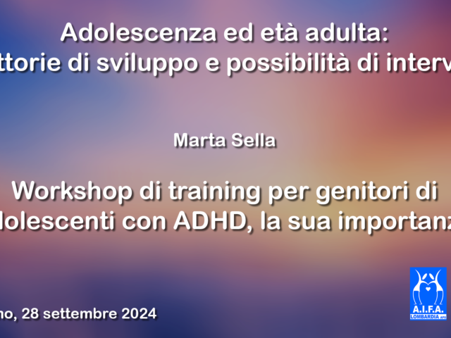 Workshop di training per genitori di adolescenti con ADHD, la sua importanza – Il Video