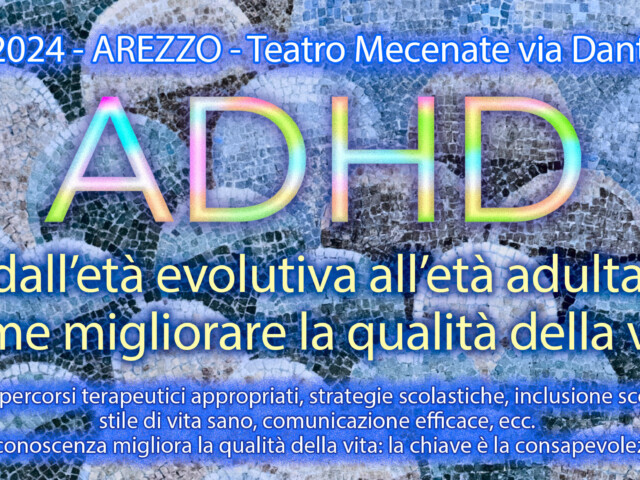 ADHD dall’età evolutiva all’età adulta: come migliorare la qualità della vita