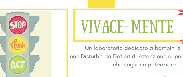 “Vivace-Mente” – Laboratorio per bambini tra 8 e 11 anni con ADHD