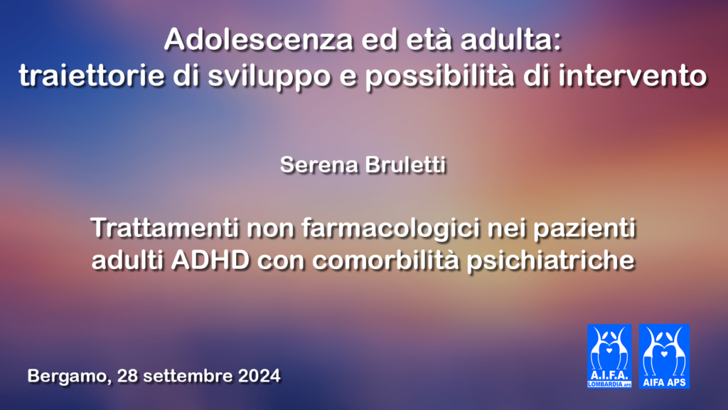 Trattamenti non farmacologici nei pazienti adulti ADHD con comorbilità psichiatriche – Il video