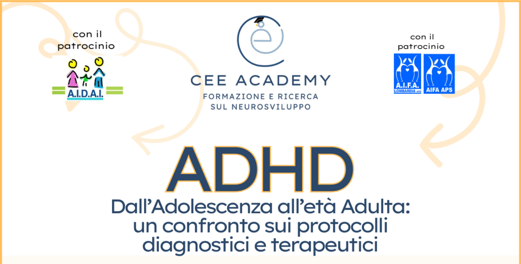 ADHD dall’adolescenza all’età adulta: un confronto sui protocolli diagnostici e terapeutici